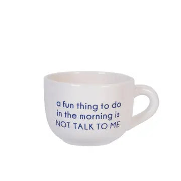 NOT TALK TO ME Coffee Cup